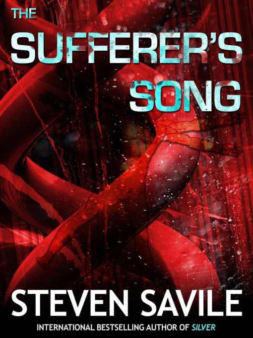 Title details for The Sufferer's Song by Steven Savile - Available